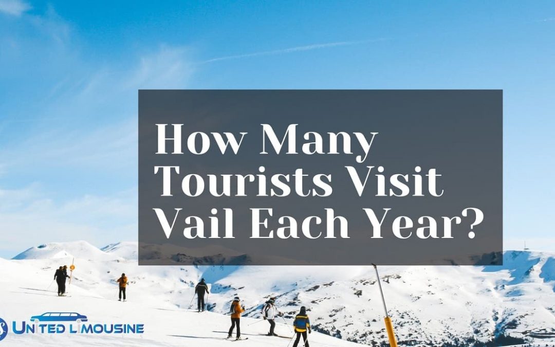 Tourists Visit Vail every yearYear