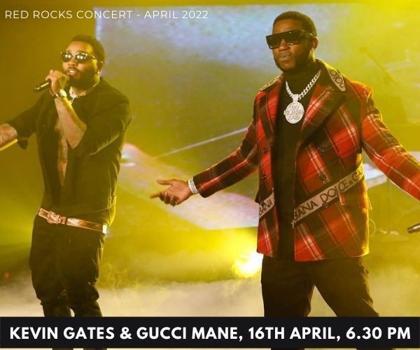 Kevin Gates & Gucci Mane - red rocks concert 2022