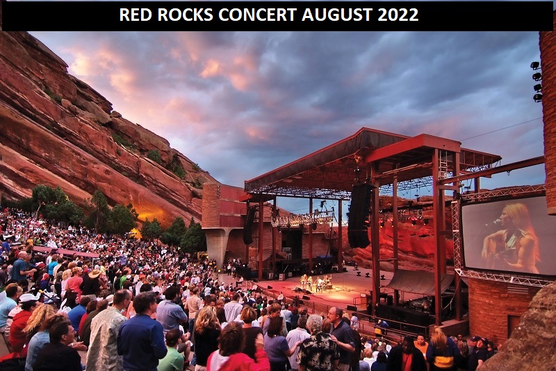 Red Rocks Concert Aug - 2022