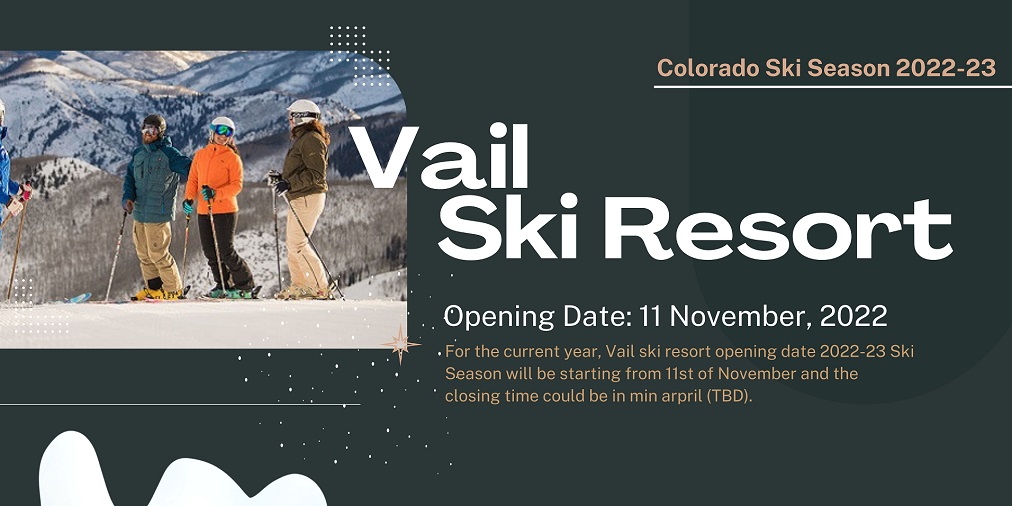 vail ski resort opening date 2022 - 23