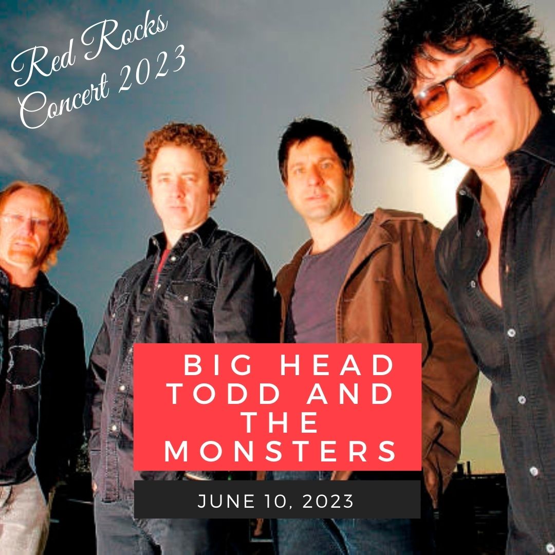 June 10: Big Head Todd and The Monsters red rocks performance