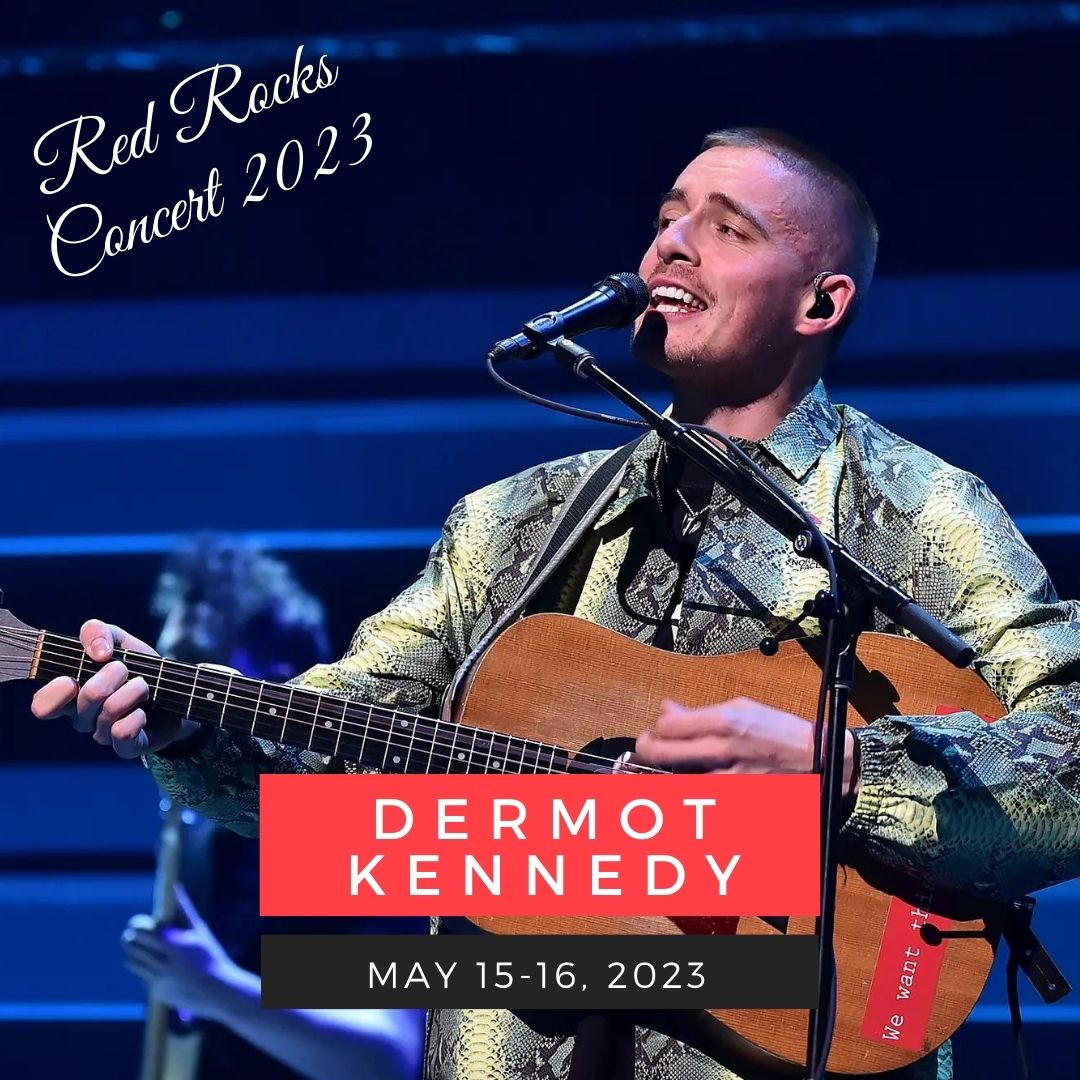 May 15-16: Dermot Kennedy red rocks performance