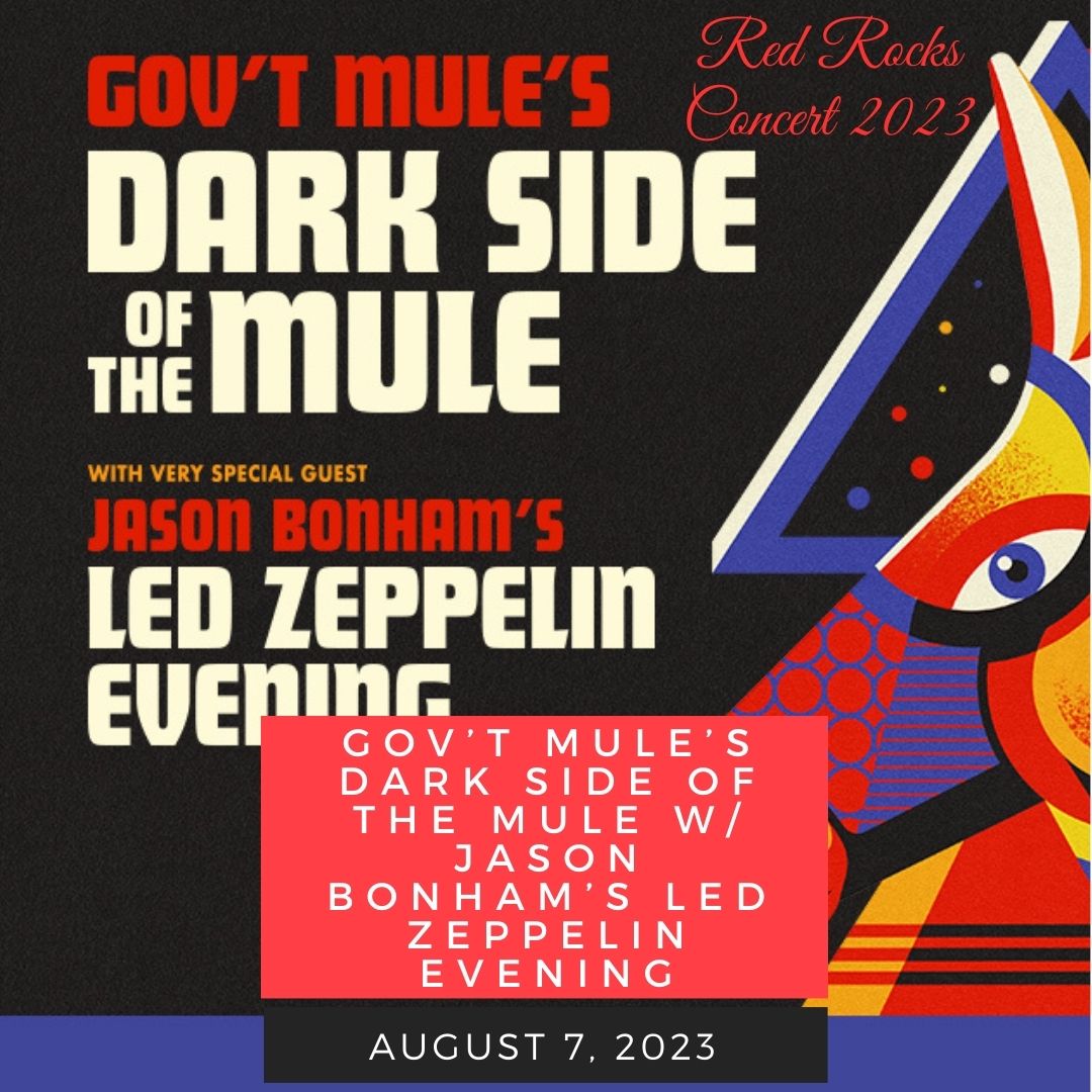 August 7: GOV’T MULE’S DARK SIDE OF THE MULE W/ JASON BONHAM’S LED ZEPPELIN EVENING