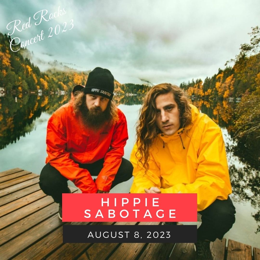 August 8: Hippie Sabotage red rocks performance