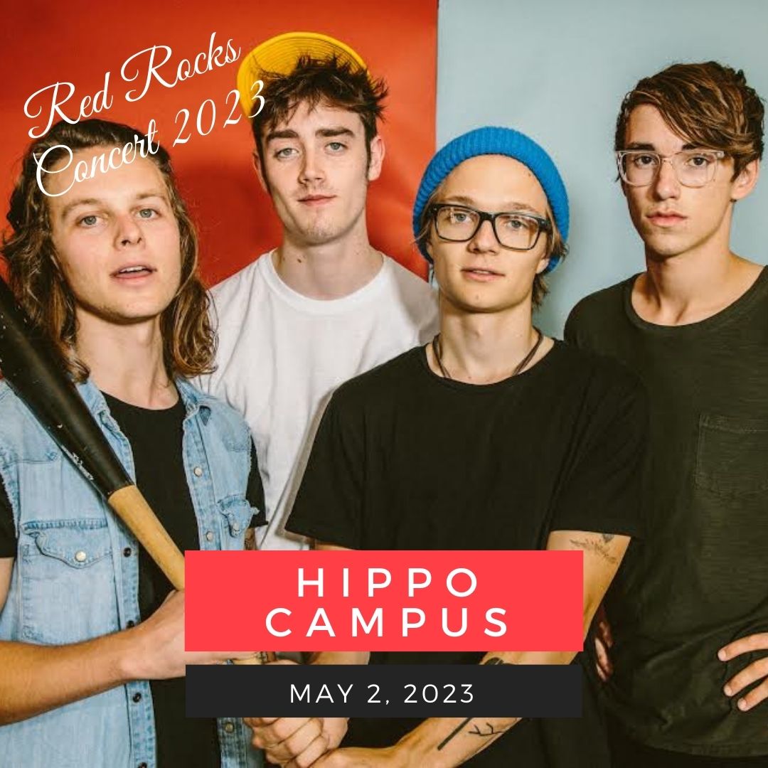 May 2: Hippo Campus red rocks performance