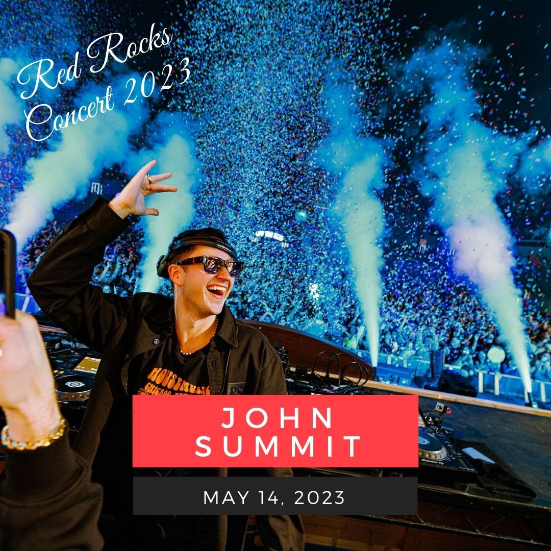 May 14: John Summit red rocks performance