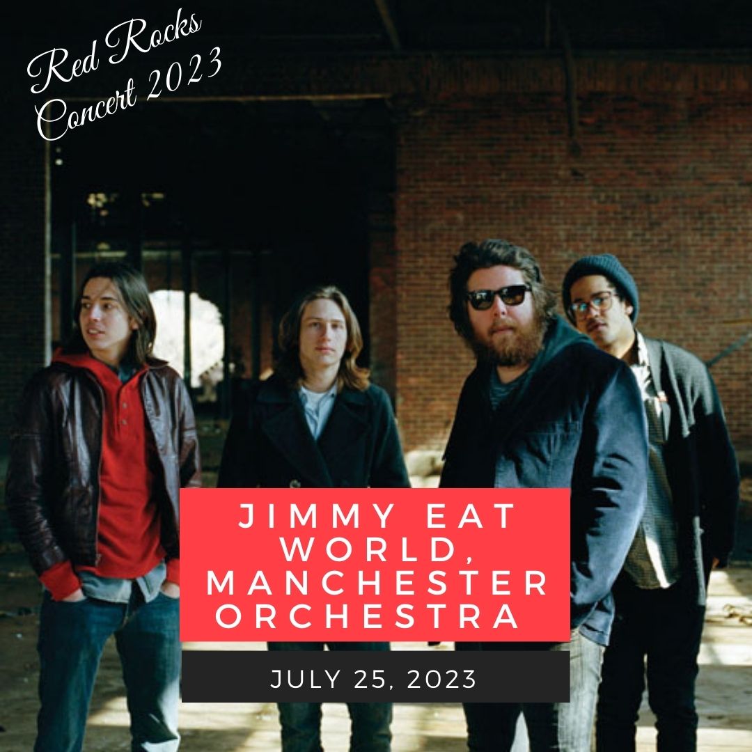July 25: Jimmy Eat World, Manchester Orchestra red rocks performance