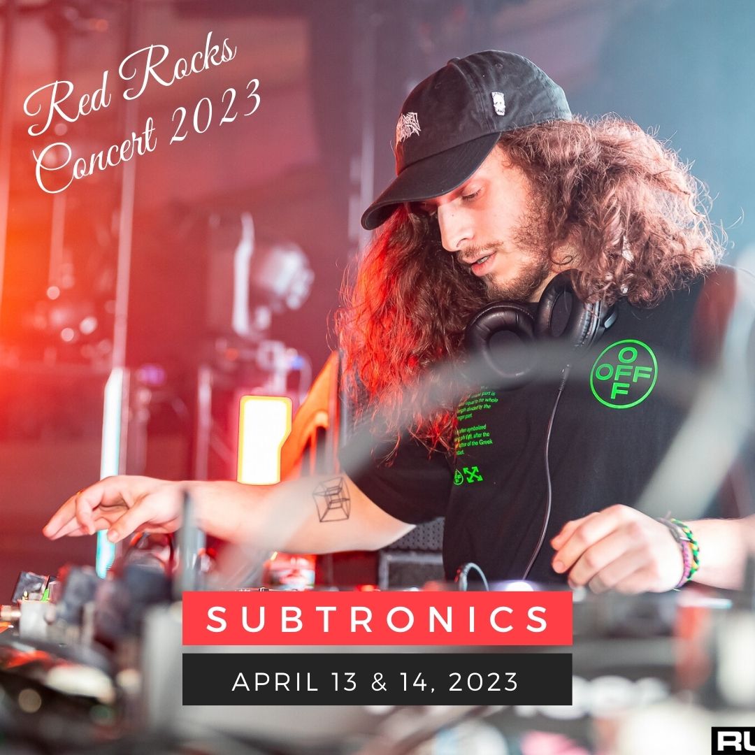 Subtronics red rocks performance on 13th& 14th April, 2023