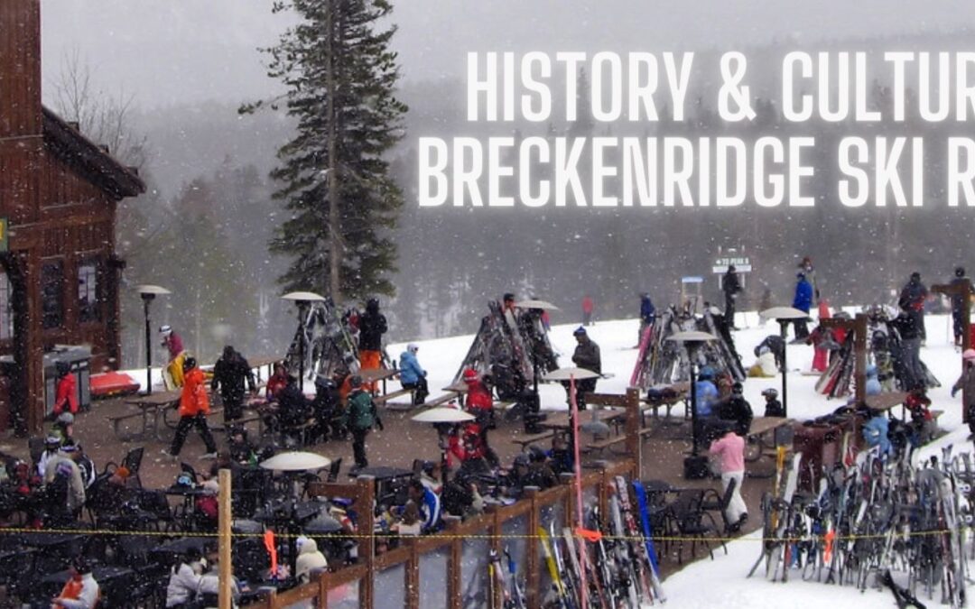 history and culture of breckenridge ski resort